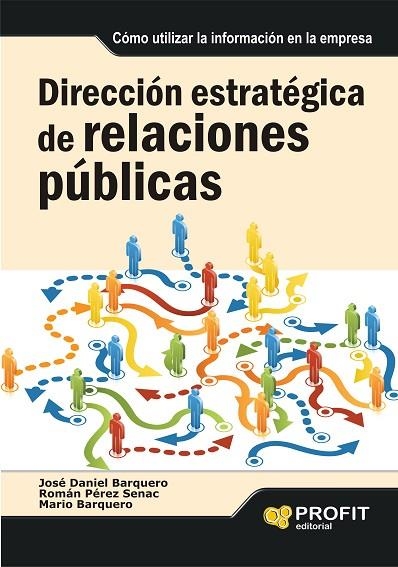 DIRECCION ESTRATEGICA DE RELACIONES PUBLICAS | 9788492956036 | BARQUERO,JOSE DANIEL BARQUERO,MARIO PEREZ SENAC,ROMAN