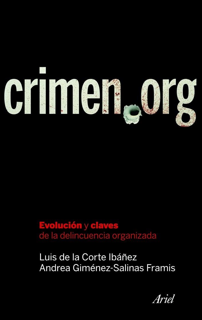 CRIMEN.ORG. EVOLUCION Y CLAVES DE LA DELINCUENCIA ORGANIZADA | 9788434469365 | CORTE IBAÑEZ,LUIS DE LA GIMENEZ-SALINAS FRAMIS,ANDREA