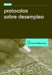 PROTOCOLOS SOBRE DESEMPLEO | 9788498769869 | BLASCO LAHOZ,JOSE FRANCIS