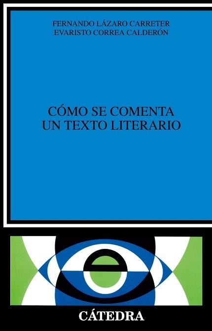 COMO SE COMENTA UN TEXTO LITERARIO | 9788437600246 | LAZARO CARRETER,FERNANDO