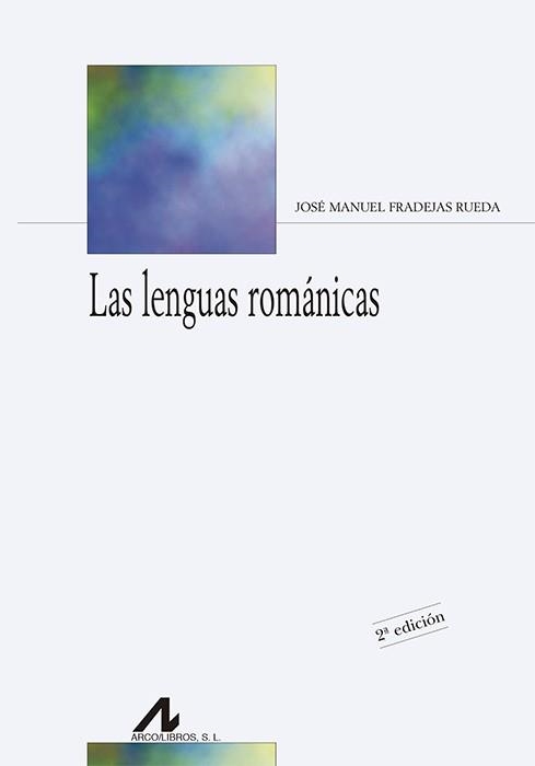 LENGUAS ROMANICAS | 9788476358115 | FRADEJAS RUEDA,J.M.