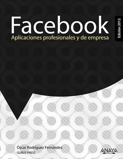 FACEBOOK. APLICACIONES PROFESIONALES Y DE EMPRESA | 9788441531192 | RODRIGUEZ FERNANDEZ,OSCAR