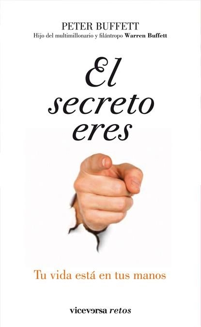 SECRETO ERES TU. TU VIDA ESTA EN TUS MANOS | 9788492819454 | BUFFETT,PETER