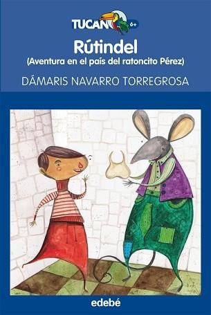 RUTINDEL. AVENTURAS EN EL PAIS DEL RATONCITO PEREZ | 9788423695928 | NAVARRO TORREGROSA,DAMARIS