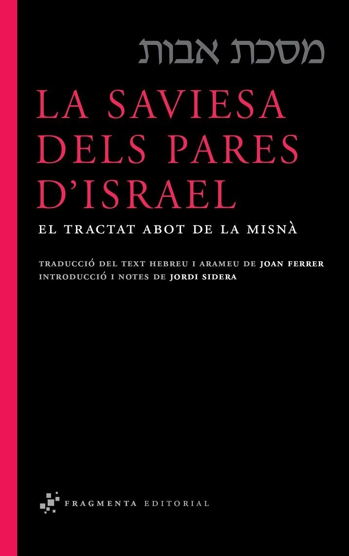 SAVIESA DELS PARES D,ISRAEL. EL TRACTAT ABOT DE LA MISNA | 9788492416332 | ANÓNIMO