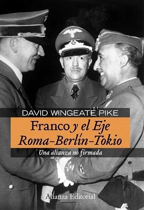 FRANCO Y EL EJE ROMA-BERLIN-TOKIO. UNA ALIANZA NO FORMADA | 9788420683164 | WINGEATE PIKE,DAVID