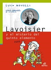 LAVOISIER Y EL MISTERIO DEL QUINTO ELEMENTO | 9788497713771 | NOVELLI,LUCA.