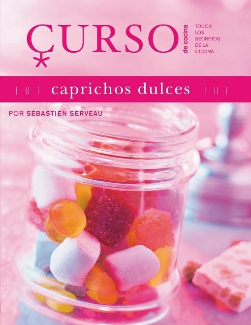 CAPRICHOS DULCES | 9788496669635 | SERVEAU,SEBASTIEN