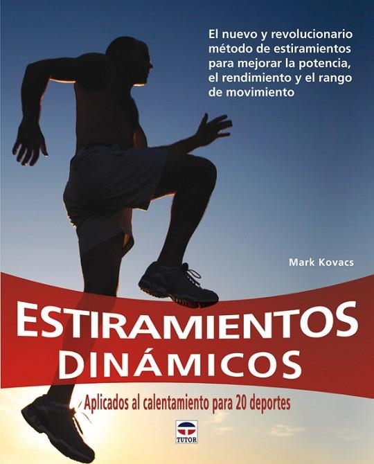 ESTIRAMIENTOS DINAMICOS. APLICADOS AL CALENTAMIENTO PARA 20 DEPORTES | 9788479028503 | KOVACS,MARK