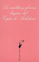 INSOLITA Y GLORIOSA HAZAÑA DEL CIPOTE DE ARCHIDONA | 9788472233010 | CELA,CAMILO JOSE (PREMIO NOBEL DE LITERATURA,1989)