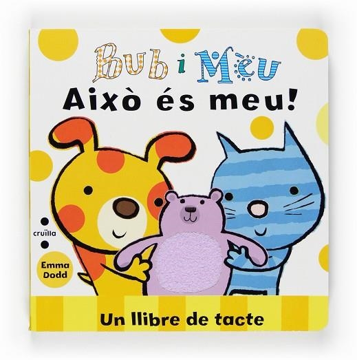 AIXO ES MEU!. UN LLIBRE DE TACTE | 9788466121613 | DODD,EMMA