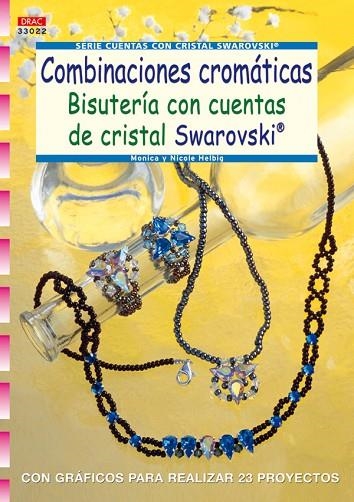 COMBINACIONES CROMATICAS. BISUTERIA CON CUENTAS DE CRISTAL SWAROVSKI | 9788498740691 | PIETSCH, PETRA