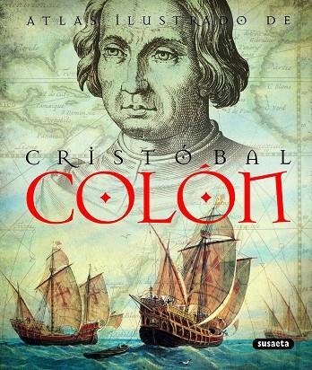 ATLAS ILUSTRADO DE CRISTOBAL COLON | 9788467708240 | QUERALT DEL HIERRO, MARÍA PILAR/DÍAZ PEREDA, PATRICIA