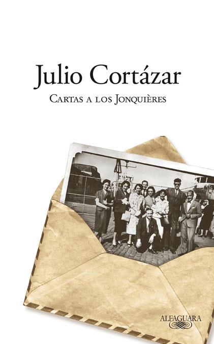 CARTAS A LOS JONQUIERES | 9788420406626 | CORTAZAR,JULIO