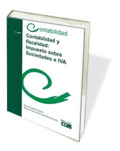 CONTABILIDAD Y FISCALIDAD: IMPUESTO SOBRE SOCIEDADES E IVA | 9788445415986 | ALVAREZ MELCON,SIXTO