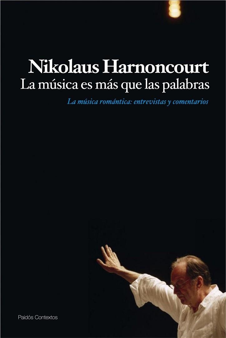 MUSICA ES MAS QUE LAS PALABRAS. LA MUSICA ROMANTICA. ENTREVISTAS Y COMENTARIOS | 9788449324222 | HARNONCOURT,NIKOLAUS