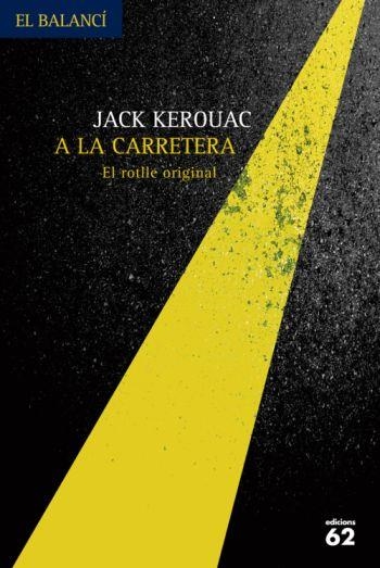 A LA CARRETERA. EL ROTLLE ORIGINAL | 9788429762075 | KEROUAC,JACK