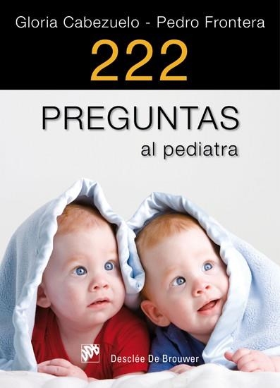 222 PREGUNTAS AL PEDIATRA | 9788433024466 | FRONTERA,PEDRO CABEZUELO,GLORIA