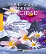 PEQUEÑAS JOYAS DE LA FELICIDAD. INSPIRACIONES PARA CAMBIAR TU VIDA | 9788475564418 | AMALFI,FRANCIS