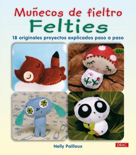 MUÑECOS DE FIELTRO FELTIES | 9788498741254 | PAILLOUX,NELLY