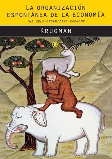 ORGANIZACION ESPONTANEA DE LA ECONOMIA | 9788485855810 | KRUGMAN,PAUL R. PREMIO NOBEL DE ECONOMIA 2008