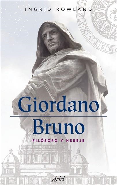 GIORDANO BRUNO. FILOSOFO Y HEREJE | 9788434488403 | ROWLAND,INGRID D.