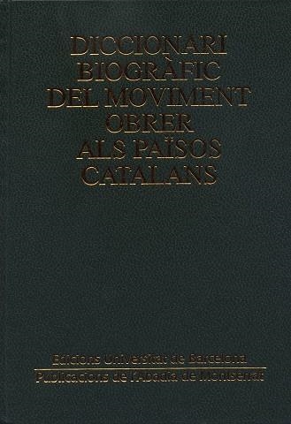 DICCIONARI BIOGRAFIC DEL MOVIMENT OBRER ALS PAISOS CATALANS | 9788484152439 | MARTÍNEZ DE SAS, MARÍA TERESA/PAGÈS I BLANCH, PELAI