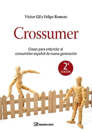 CROSSUMER. CLAVES PARA ENTENDER EL CONSUMISMO ESPAÑOL DE NUEVA GENERACION | 9788498750010 | ROMERO,FELIPE GIL,VICTOR