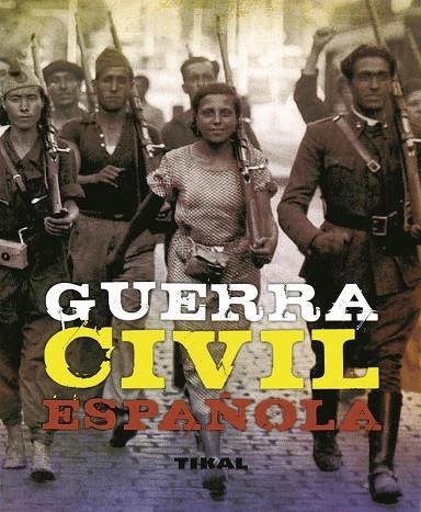 GUERRA CIVIL ESPAÑOLA | 9788499280059 | ANDRÉS, JESÚS DE/CUÉLLAR, JESÚS