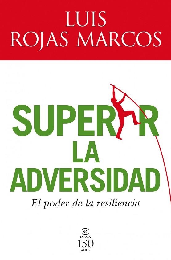 SUPERAR LA ADVERSIDAD. EL PODER DE LA RESILIENCIA | 9788467032598 | ROJAS MARCOS,LUIS