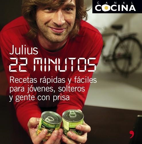 22 MINUTOS. RECETAS RAPIDAS Y FACILES PARA JOVENES, SOLTEROS Y GENTE CON PRISA | 9788484606321 | JULIUS