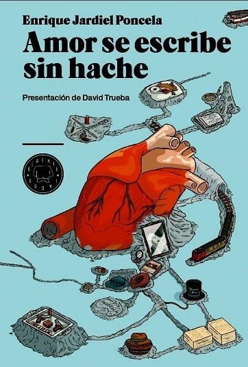 AMOR SE ESCRIBE SIN HACHE | 9788493736286 | JARDIEL PONCELA,ENRIQUE