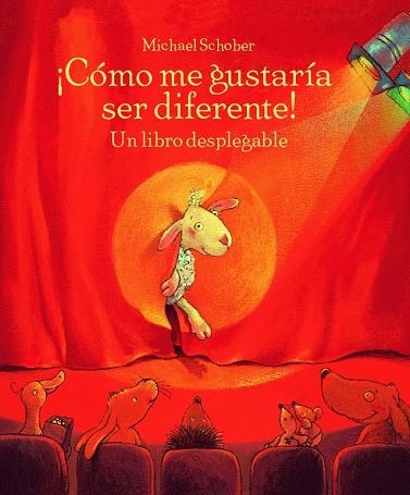 COMO ME GUSTARIA SER DIFERENTE,UN LIBRO DESPLEGABLE | 9788496509917 | SCHOBER,MICHAEL