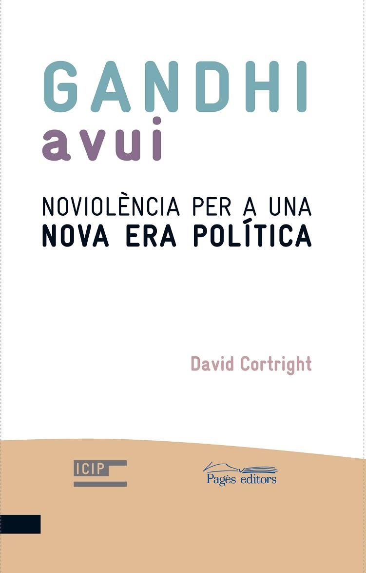 GANDHI AVUI NOVIOLENCIA PER A UNA NOVA ERA POLITICA | 9788499750477 | CORTRIGHT,DAVID