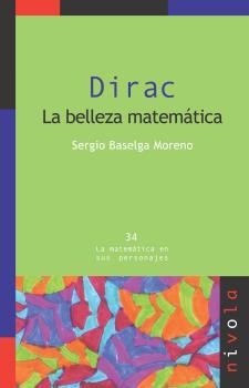 DIRAC. LA BELLEZA MATEMATICA | 9788496566767 | BASELGA MORENO,SERGIO