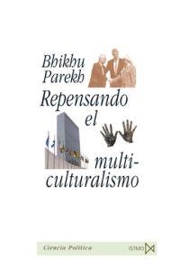 REPENSANDO EL MULTICULTURALISMO | 9788470904608 | PAREKH,BHIKHU