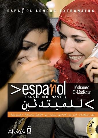 ESPAÑOL PARA PRINCIPIANTES. ESPAÑOL-ARABE+CD-MP3 | 9788466786799 | MOHAMED EL-MADKOURI