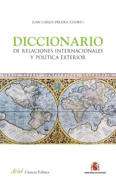 DICCIONARIO DE RELACIONES INTERNACIONALES Y POLITICA EXTERIOR | 9788434409446 | PEREIRA,JUAN CARLOS