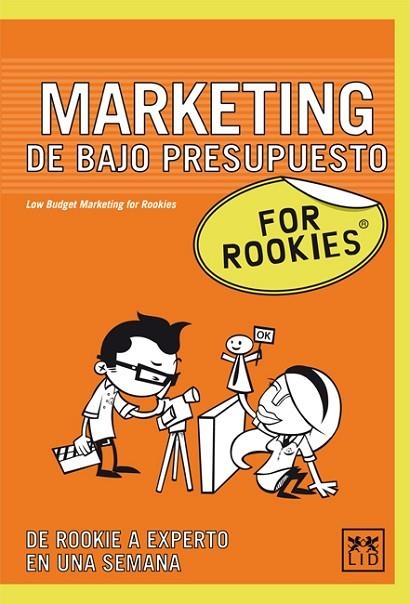 MARKETING DE BAJO PRESUPUESTO FOR ROOKIES DE ROOKIE A EXPERTO EN UNA SEMANA | 9788483561225 | FOR ROOKIES