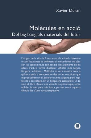 MOLECULES EN ACCIO. DEL BING BANG ALS MATERIALS DEL FUTUR | 9788498804409 | DURAN,XAVIER