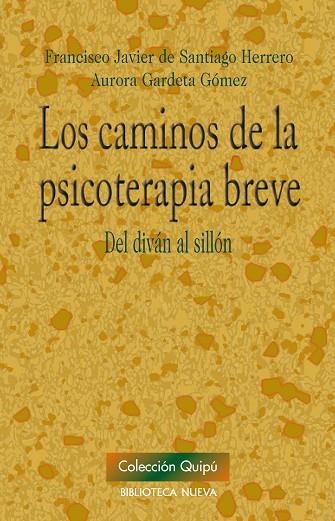 CAMINOS DE LA PSICOTERAPIA BREVE. DEL DIVAN AL SILLON | 9788499401911 | SANTIAGO HERRERO,FRANCISCO JAVIER