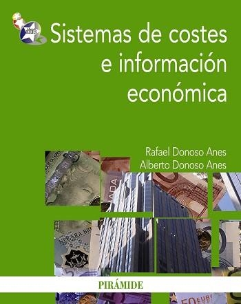 SISTEMAS DE COSTES E INFORMACION ECONOMICA | 9788436824483 | DONOSO ANES,ALBERTO DONOSO ANES,RAFAEL