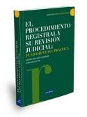 PROCEDIMIENTO REGISTRAL Y SU REVISION JUDICIAL: FUNDAMENTOS Y PRACTICA | 9788498982145 | GUILARTE GUTIERREZ,VICENT RAGA SASTRE,NURIA