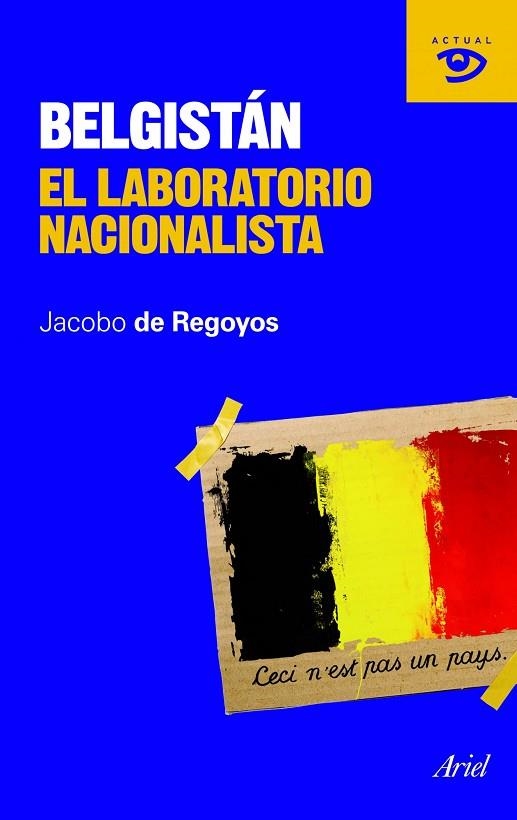 BELGISTAN. EL LABORATORIO NACIONALISTA | 9788434469464 | REGOYOS,JACOBO DE