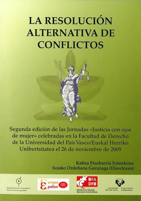 RESOLUCION ALTERNATIVA DE CONFLICTOS (SEGUNDAS JORNADAS JUSTICIA CON OJOS DE MUJER...) | 9788498604627 | ORDEÑANA GEZURAGA,IXUSKO ETXEBARRIA ESTANKONA,KATIXA