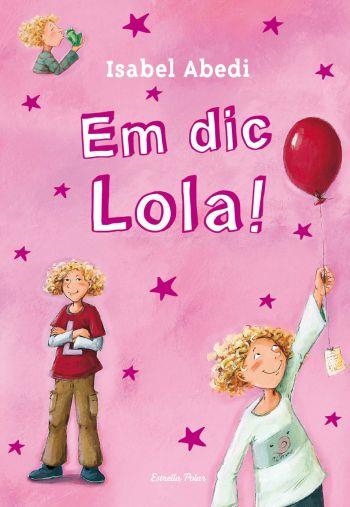 EM DIC LOLA ! | 9788499323459 | ABEDI,ISABEL