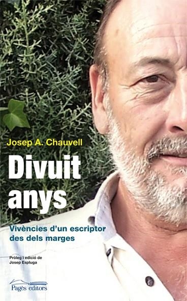 DIVUIT ANYS. VIVENCIES D,UN ESCRIPTOR DES DELS MARGES | 9788499750361 | CHAUVELL,JOSEP A.