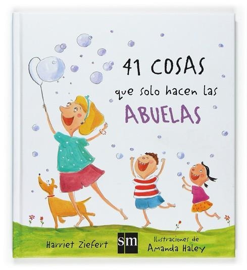 41 COSAS QUE SOLO HACEN LAS ABUELAS | 9788467517781 | ZIEFERT,HARRIET HALEY,AMANDA