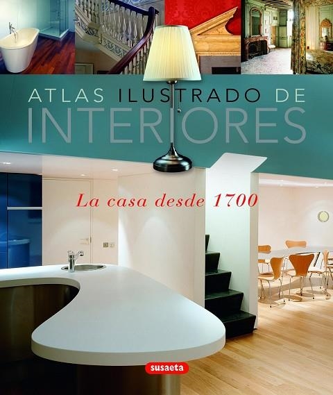 ATLAS ILUSTRADO DE INTERIORES. LA CASA DESDE 1700 | 9788467708257 | PARISSIE,STEVEN