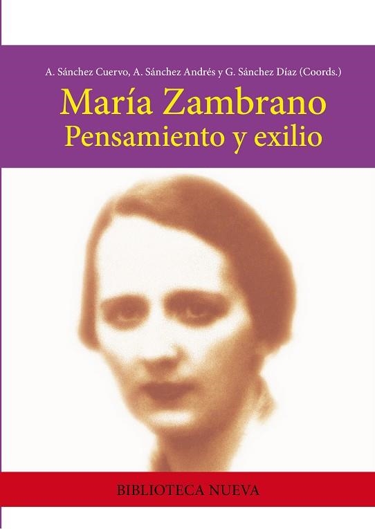 MARIA ZAMBRANO. PENSAMIENTO Y EXILIO | 9788499401485 | SANCHEZ CUERVO,A. SANCHEZ ANDRES,A. SANCHEZ DIAZ,G.